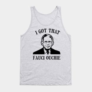 Got That Fauci Ouchie Tank Top